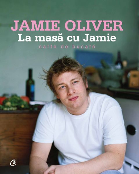 Cartea La masa cu Jamie - Jamie Oliver de Jamie Oliver