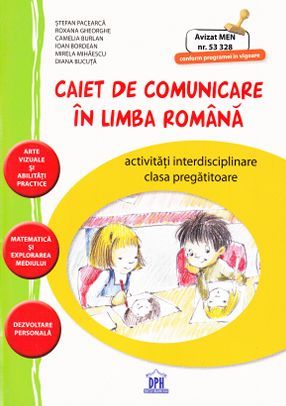 Cartea Caiet de comunicare in limba romana Clasa pregatitoare - Stefan Pacearca, Roxana Gheorghe de Stefan Pacearca