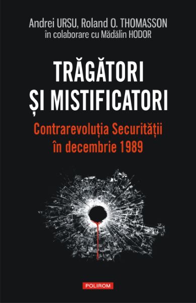 Cartea eBook Tragatori si mistificatori. Contrarevolutia Securitatii in decembrie 1989 - Madalin Hodor de Madalin Hodor