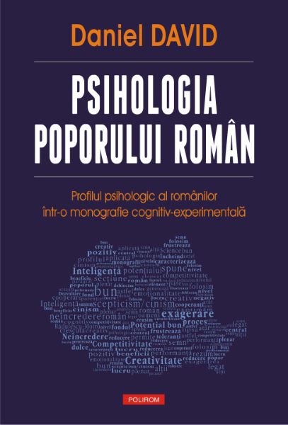 Cartea eBook Psihologia poporului roman. Profilul psihologic al romanilor intr-o monografie cognitiv-experimentala - Daniel David de Daniel David