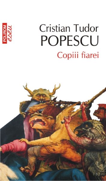 Cartea Copiii fiarei - Cristian Tudor Popescu de Copiii fiarei - Cristian Tudor Popescu