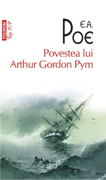 Cartea Povestea lui Arthur Gordon Pym - E.A. Poe de Edgar Allan Poe