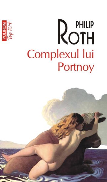 Cartea Complexul lui Portnoy - Philip Roth de Complexul lui Portnoy - Philip Roth