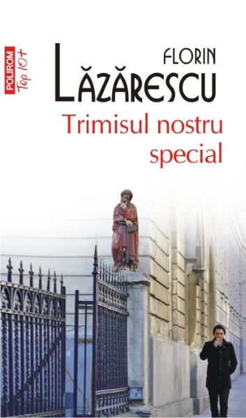 Cartea Trimisul nostru special - Florin Lazarescu de Florin Lazarescu