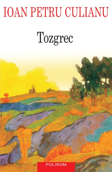 Cartea eBook Tozgrec - Ioan Petru Culianu de Ioan Petru Culianu