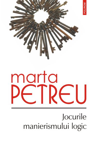 Cartea eBook Jocurile manierismului logic - Marta Petreu de Marta Pet