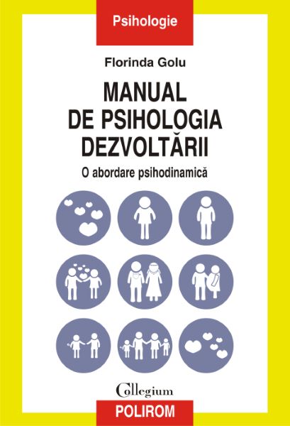 Cartea eBook Manual de psihologia dezvoltarii. O abordare psihodinamica - Florinda Golu de Florinda Golu