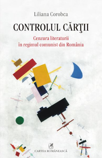 Cartea eBook Controlul cartii. Cenzura literaturii in regimul comunist din Romania - Liliana Corobca de Liliana Corobca