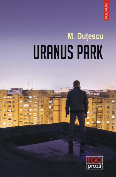 Cartea eBook Uranus Park - M. Dutescu de M. Dutescu