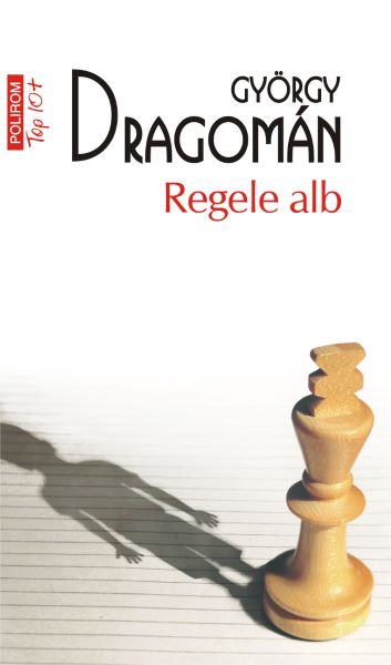 Cartea eBook Regele alb - Gyorgy Dragoman de Gyorgy Dragoman