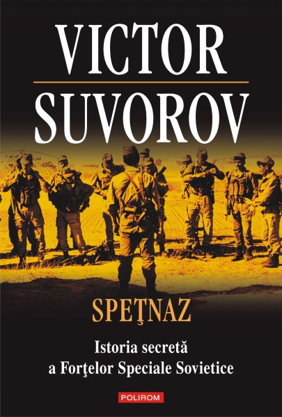 Cartea eBook Spetnaz istoria secreta a Fortelor Speciale Sovietice - Victor Suvorov de Victor Suvorov