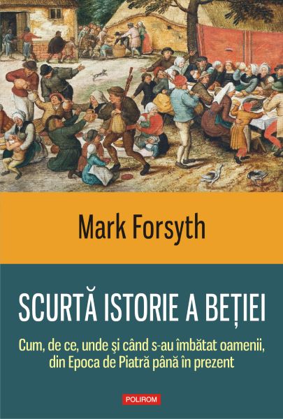 Cartea eBook Scurta istorie a betiei - Mark Forsyth de eBook Scurta istorie a betiei - Mark Forsyth