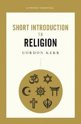 Cartea Short Introduction To Religion, A Pocket Essential de Short Introduction To Religion, A Pocket Essential