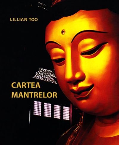 Cartea Cartea Mantrelor - Lillian Too de Cartea Mantrelor - Lillian Too
