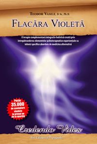 Cartea Flacara violeta - Teodor Vasile de Flacara violeta - Teodor Vasile