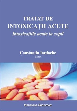 Cartea Tratat de intoxicatii acute - Constantin Iordache de Constantin Iordache