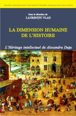 Cartea La dimension humaine de l histoire - Laurentiu Vlad de La dimension humaine de l histoire - Laurentiu Vlad