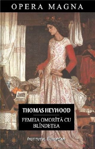 Cartea Femeia omorita cu blindetea - Thomas Heywood de Thomas Heywood