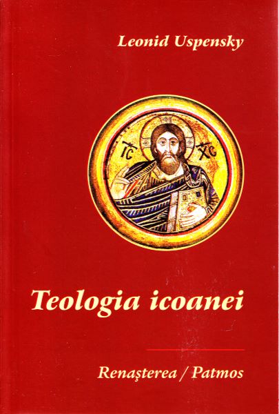 Cartea Teologia Icoanei - Leonid Uspensky de Teologia Icoanei - Leonid Uspensky