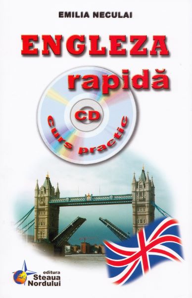 Cartea Engleza rapida. Curs practic + CD - Emilia Neculai de Engleza rapida. Curs practic + CD - Emilia Neculai