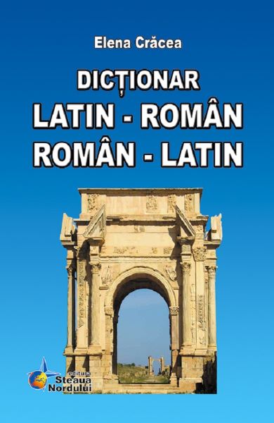 Cartea Dictionar latin-roman, roman-latin - Elena Cracea de Dictionar latin-roman, roman-latin - Elena Cracea
