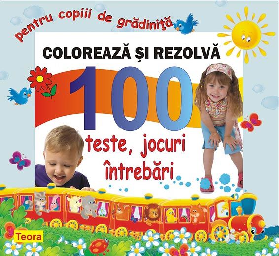 Cartea Coloreaza si rezolva - 100 teste, jocuri, intrebari pentru copii de gradinita de Coloreaza si rezolva - 100 teste, jocuri, intrebari pentru copii de gradinita