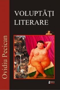Cartea Voluptati literare - Ovidiu Pecican de Ovidiu Pecican