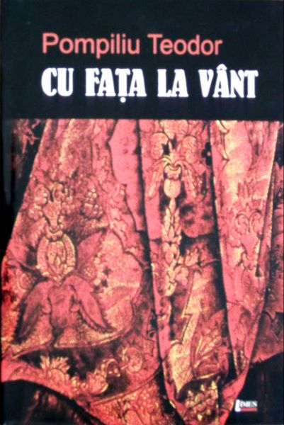 Cartea Cu fata la vant - Pompiliu Teodor de Pompiliu Teodor