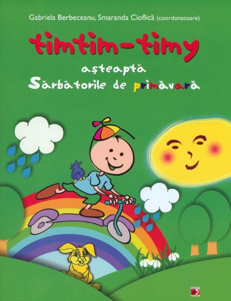 Cartea Timtim-Timy asteapta Sarbatorile de primavara - Gabriela Berceanu, Smaranda Cioflica de Smaranda Cioflica
