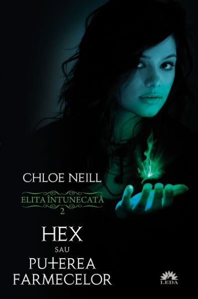 Cartea Elita intunecata 2: Hex sau puterea farmecelor - Chloe Neill de Chloe Neill