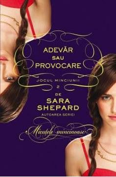 Cartea Adevar sau provocare. Jocul minciunii vol.2 - Sara Shepard de Adevar sau provocare. Jocul minciunii vol.2 - Sara Shepard