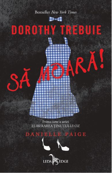 Cartea eBook Dorothy trebuie sa moara! #1 - Danielle Paige de eBook Dorothy trebuie sa moara! #1 - Danielle Paige
