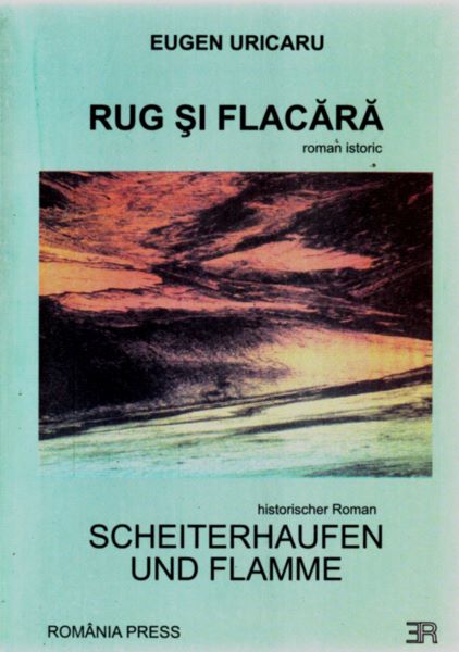 Cartea Scheiterhaufen und Flamme - Rug si flacara - Eugen Uricaru de Eugen Uricaru