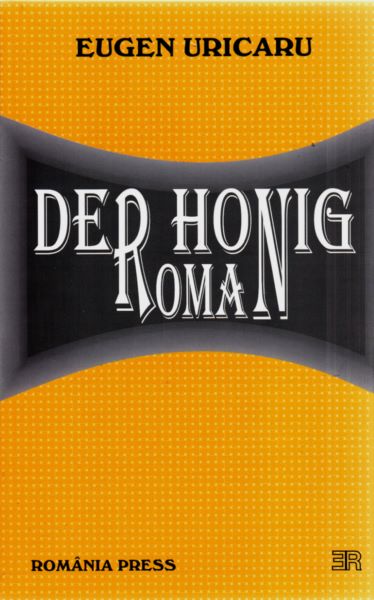 Cartea Der honig roman - Eugen Uricaru de Eugen Uricaru