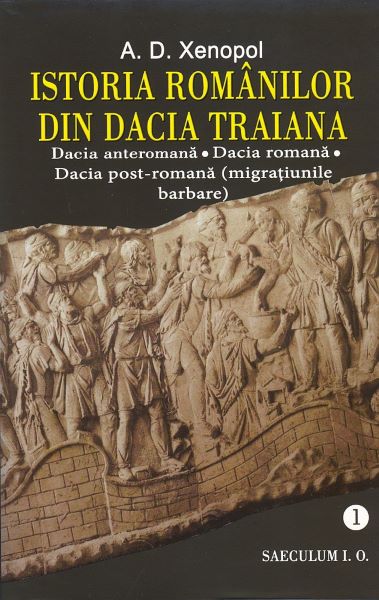 Cartea Istoria romanilor din Dacia Traiana - A.D. Xenopol de Istoria romanilor din Dacia Traiana - A.D. Xenopol