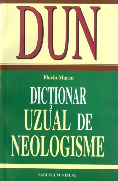 Cartea Dictionar uzual de neologisme - Florin Marcu de Dictionar uzual de neologisme - Florin Marcu