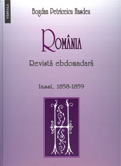 Cartea Romania. Revista ebdomadara - Bogdan Petriceicu Hasdeu de Bogdan Petriceicu Hasdeu