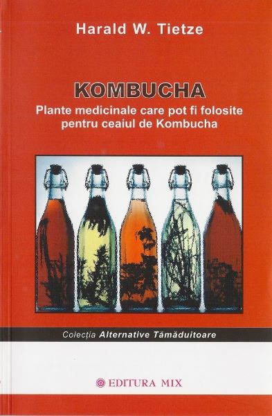 Cartea Kombucha - Harald W. Tietze de Harald W. Tietze