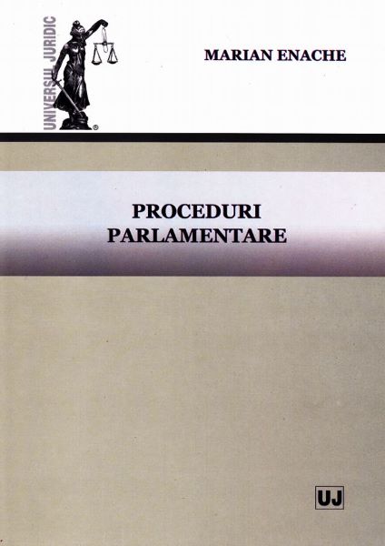 Cartea Proceduri parlamentare - Marian Enache de Marian Enache