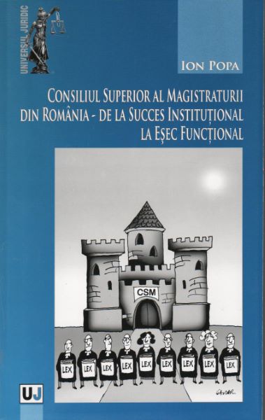 Cartea Consiliul Superior al Magistraturii din Romania - Ion Popa de Ion Popa