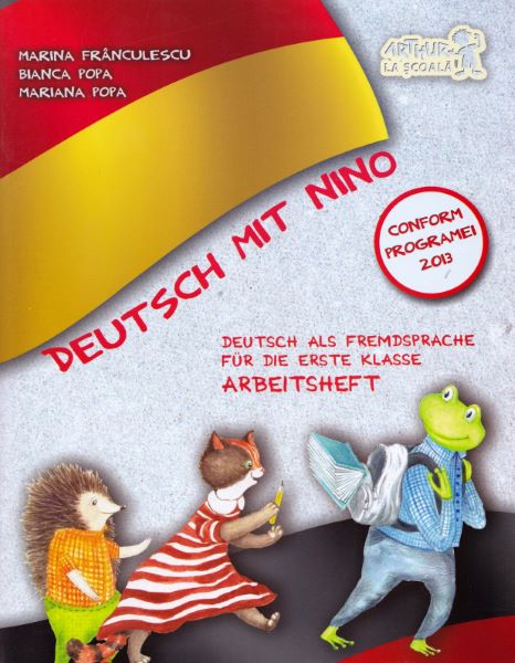 Cartea Deutsch mit Nino: Arbeitsheft - Marina Franculescu, Bianca Popa de Deutsch mit Nino: Arbeitsheft - Marina Franculescu, Bianca Popa