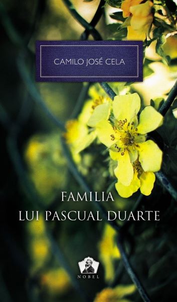Cartea Familia lui Pascual Duarte - Camilo Jose Cela de Camilo Jose Cela