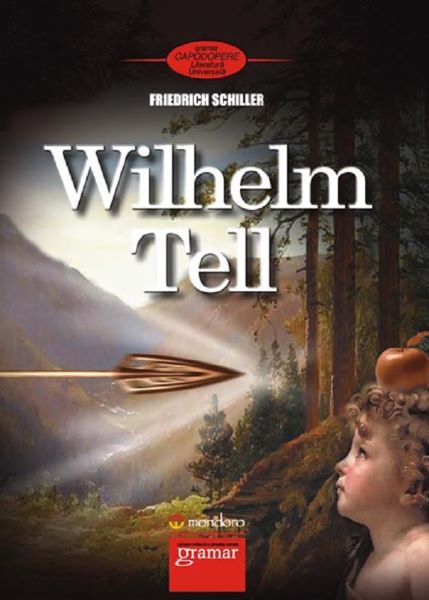 Cartea Wilhelm Tell - Friedrich Schiller de Friedrich Schiller
