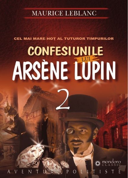 Cartea Confesiunile lui Arsene Lupin vol.2 - Maurice Leblanc de Confesiunile lui Arsene Lupin vol.2 - Maurice Leblanc