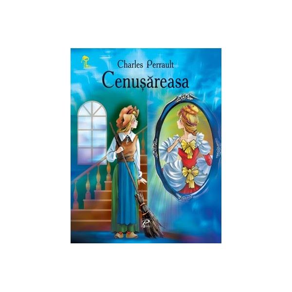 Cartea Cenusareasa - Charles Perrault de Charles Perrault