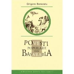 Cartea Povesti populare din Basarabia - Grigore Botezatu de Povesti populare din Basarabia - Grigore Botezatu