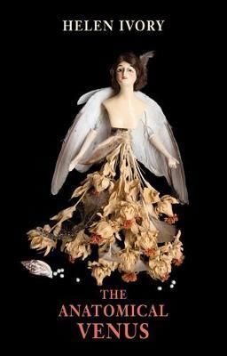 Cartea Anatomical Venus de Helen Ivory