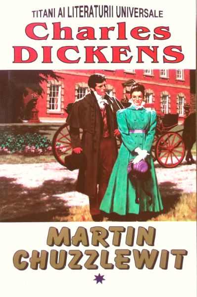 Cartea Martin Chuzzlewit Vol.1 - Charles Dickens de Charles Dickens