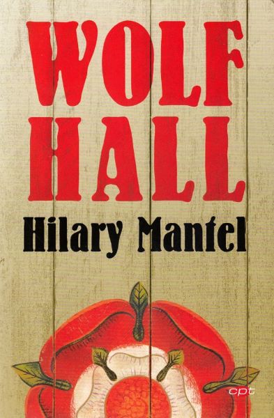 Cartea Wolf Hall - Hilary Mantel de Hilary Mantel