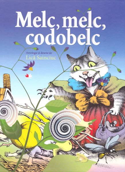 Cartea Melc, melc, codobelc - Lica Sainciuc de Lica Sainciuc